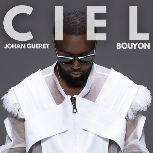 CIEL -MAITRE GIMS -REMIX BOUYON - JOHAN GUERET