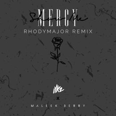 Show Me Mercy Ft. Maleek Berry (Rhodymajor Remix)