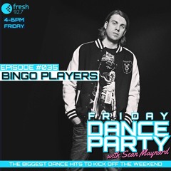 Friday Dance Party #035 with Bingo Players and DJ JoSH