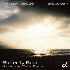 Butterfly Beat: Sonrisita w/ Tucan Discos