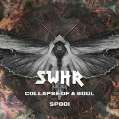 SWHR - Collapse Of A Soul (VINYA Remix) [SP001 | Premiere]