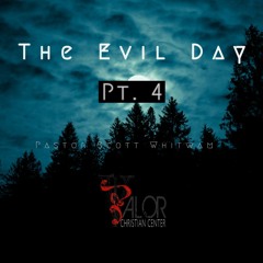 The Evil Day Pt 4 | ValorCC | Pastor Scott Whitwam