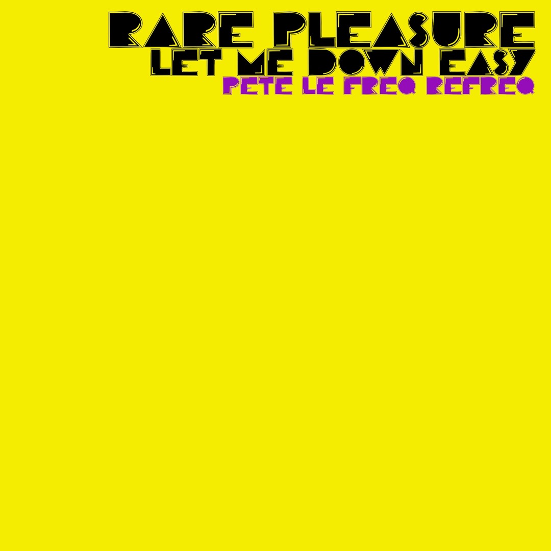 洋楽 RARE PLEASURE / LET ME DOWN EASY 12\" Rare Pleasure - Let Me Down Easy - YouTube