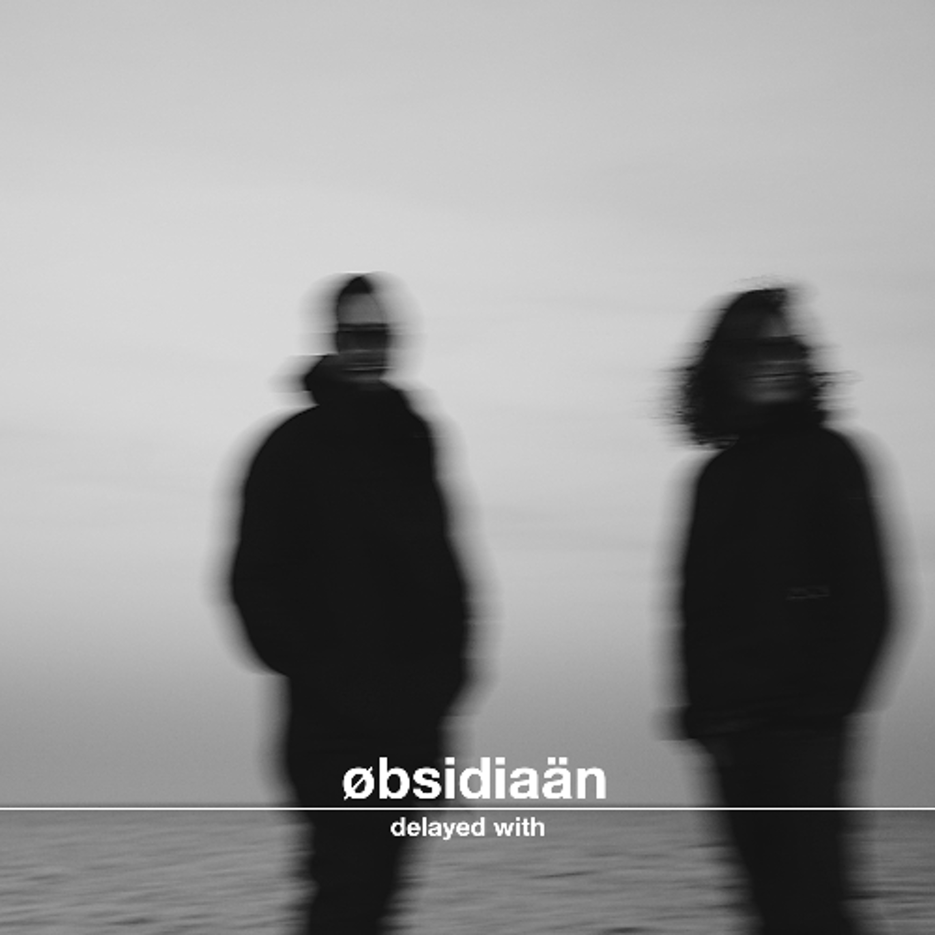 Delayed with... Øbsidiaän