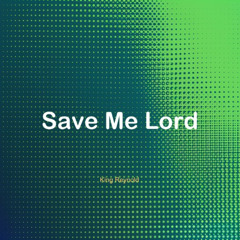 Save Me Lord