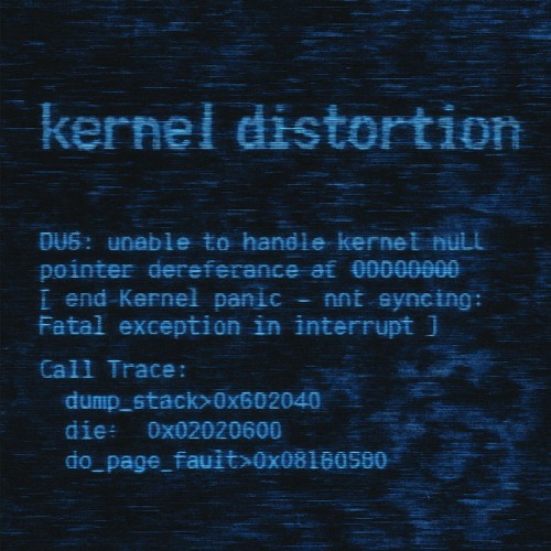 kernel_panic - kernel distortion