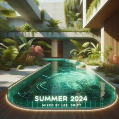 Summer 2024 mixed by Lee Drift
