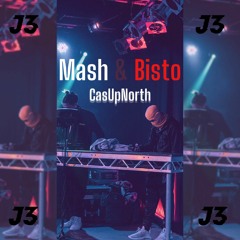 CasUpNorth - Mash & Bisto [Prod. J3]