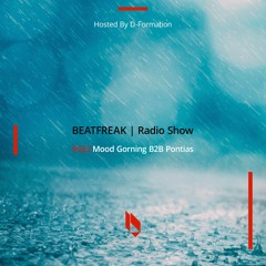 Beatfreak Radio Show By D - Formation #323 | Mood Gorning B2B Pontias
