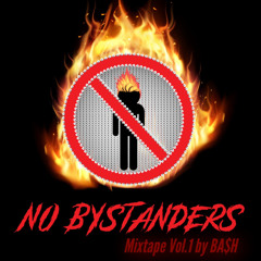 No Bystanders Vol. 1 by BA$H