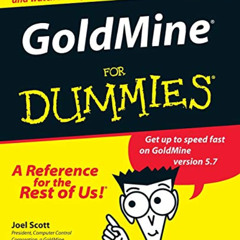 ACCESS EPUB 💌 GoldMine For Dummies by  Joel Scott EPUB KINDLE PDF EBOOK