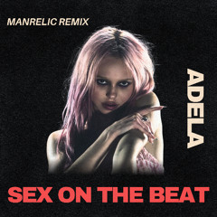 ADELA-SEX ON THE BEAT(MANRELIC REMIX)