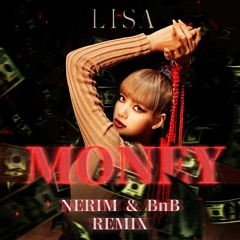 Lisa - Money (NERIM & BnB Remix) Free Download