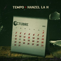 Tempo, Hanzel La H - 17 De Octubre