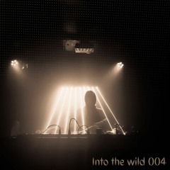 Into the Wild 004 (Opening set for Khen at Newspeak, 09.04.2023)