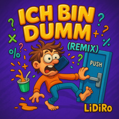 Ich Bin DUMM (Remix)