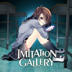 IMITATION GALLERY -end of reborn-
