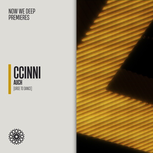 NWD PREMIERE | CCINNI - Auch [Urge To Dance]