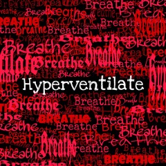 Hyperventilate