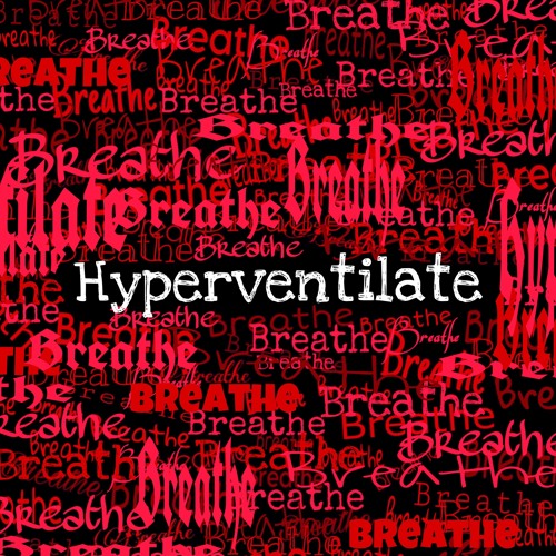 Hyperventilate