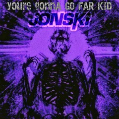 Jonski - You're Gonna Go Far Kid (Frenchcore Remix)