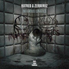 Hatred & Zerberuz - Infamous Lunatics