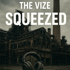 The Vize - squeezed