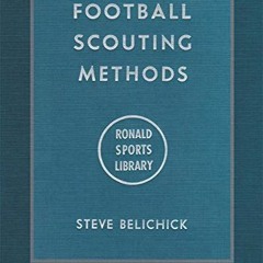 [DOWNLOAD] EBOOK √ Football Scouting Methods by  Steve Belichick [EPUB KINDLE PDF EBO