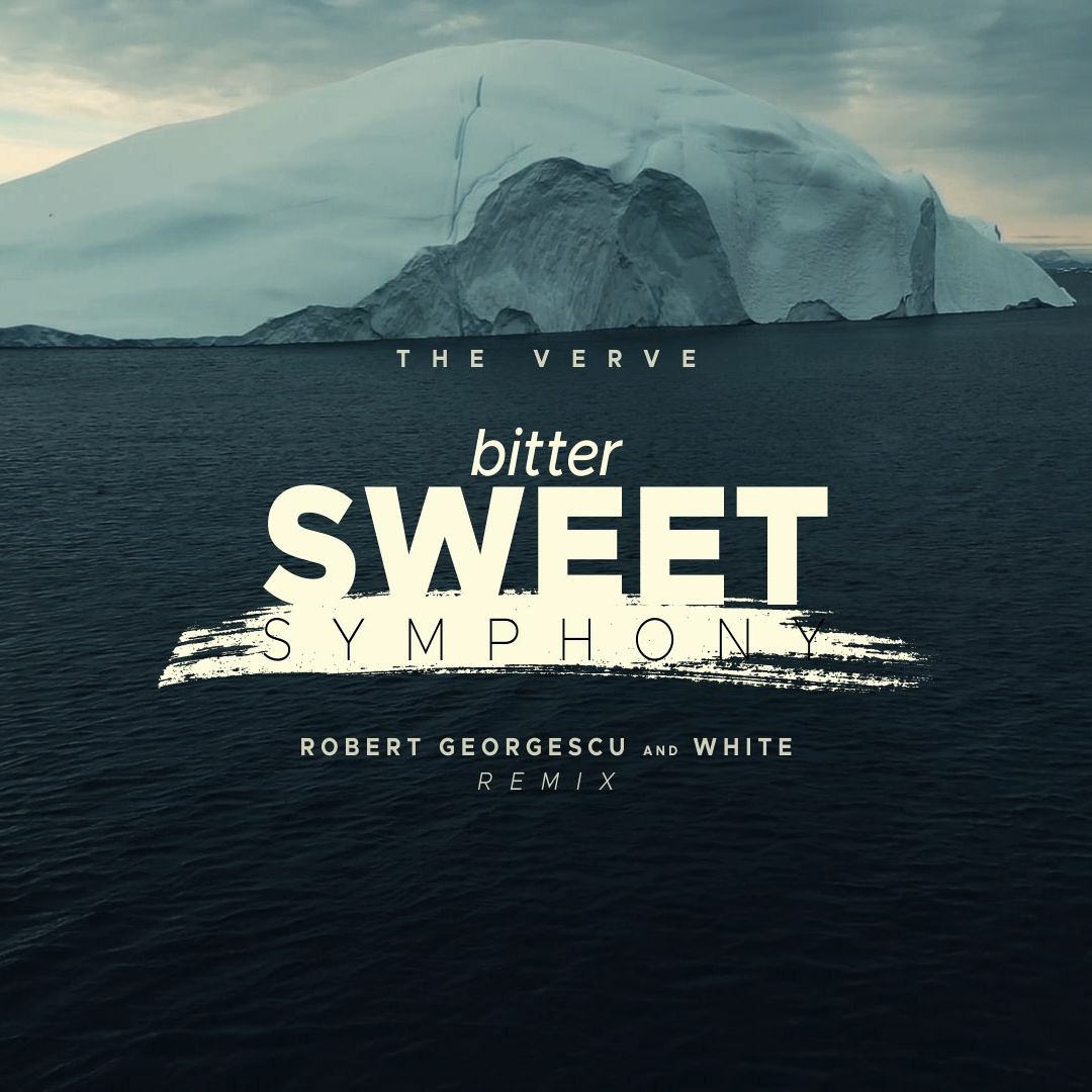 Stream The Verve - Bitter Sweet Symphony (Robert Georgescu And