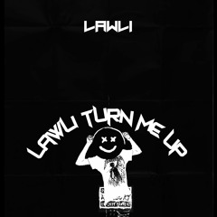 Lawli T U R N M E U P (vol.1)
