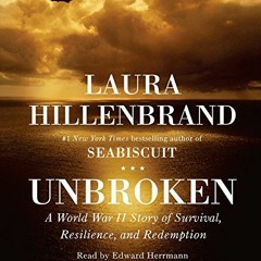 download EPUB 📝 Unbroken: A World War II Story of Survival, Resilience, and Redempti
