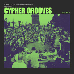 Dj Rockid & Rockid Sound Machine - Cypher Grooves Vol. 2 (EP) SNIPPET