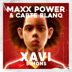 Maxx Power & Carte Blanq - Xavi Simons
