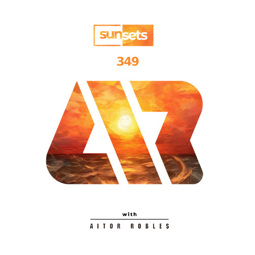 Stream SUNSETS 🌅 349 by Aitor Robles | Listen online for free on SoundCloud