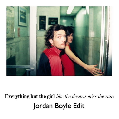 Everything But The Girl Missing (Jordan Boyle Edit) Free DL