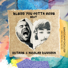 Octave & Nicolas Duvoisin - Bless You Gotta Move  (Edit) - Gift Track Bandcamp exclusif