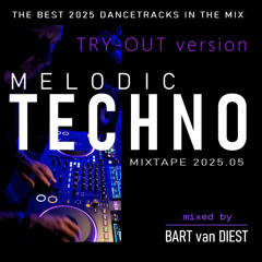 Melodic Techno - Tryout 2025.05  HD