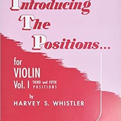 READ DOWNLOAD% Introducing the Positions for Violin: Volume 1 - Third and Fifth Position (PDFEPUB)-R
