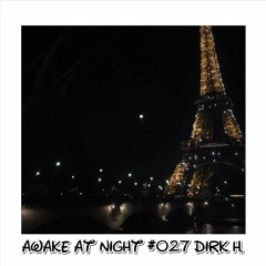 Awake at Night Podcast #027 Dirk H.