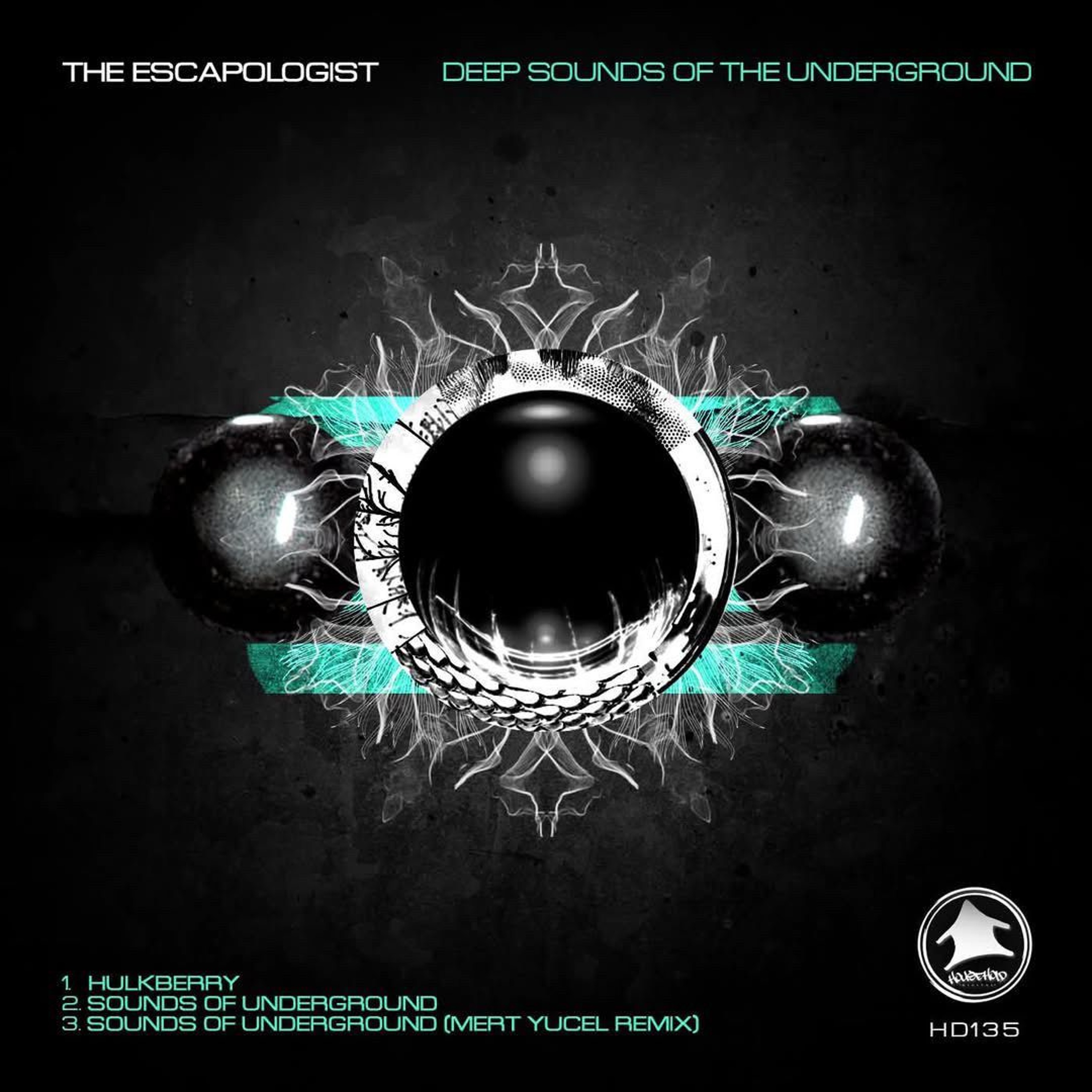 HD135 - The Escapologist - Sounds of the underground Mert Yucel_remix | Household Recordings USA episode artwork
