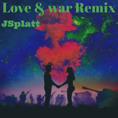 JSplatt-Love & War