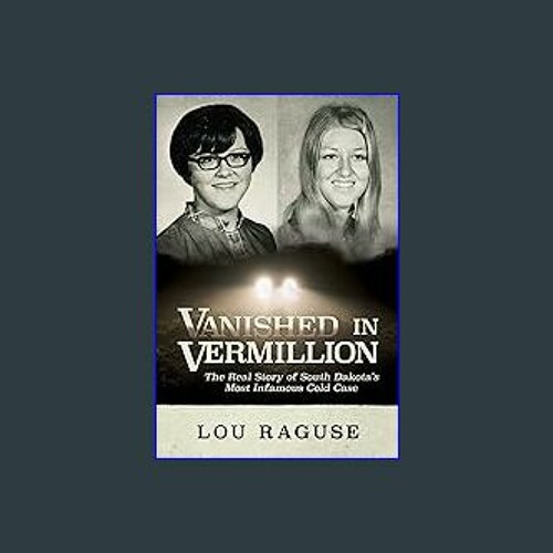 Stream *DOWNLOAD$$ 💖 Vanished in Vermillion: The Real Story of South ...