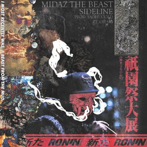 MidaZ the Beast: Sideline Ft. Oh No! (Prod. sadhugold)