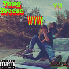 YM Ft. Yung Breeze - WYW (Official Audio)