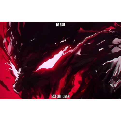 DJ FKU - EXECUTIONER (Slowed)