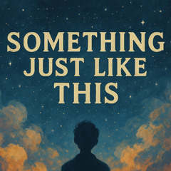 Something Just Like This (High Risk Mix)
