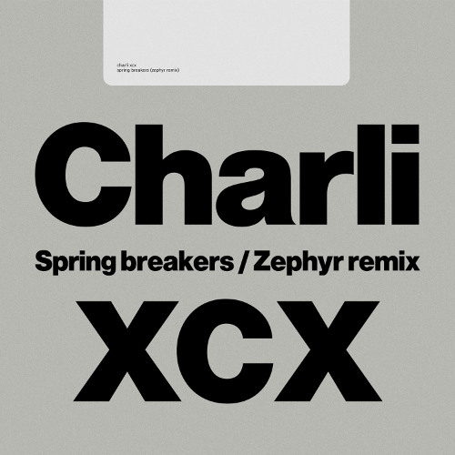 Charli XCX - Spring Breakers (Zephyr Remix)