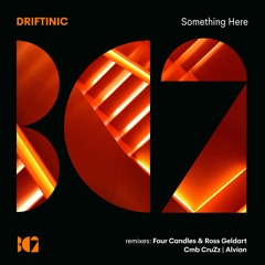 DRIFTINIC - Something Here