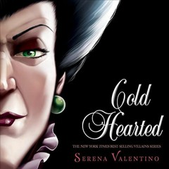 ACCESS EPUB KINDLE PDF EBOOK Cold Hearted by  Serena Valentino,Billie Brown,Disney Hyperion 📋