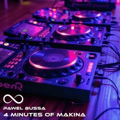 4 Minutes of Makina (PawelBussa)